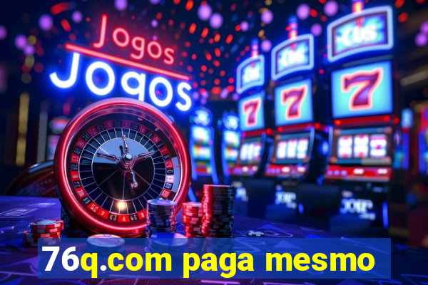 76q.com paga mesmo